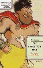 The Evolution Man: Or How I Ate My Father