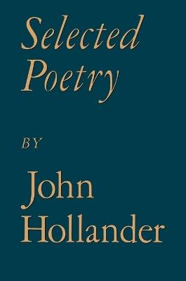 Selected Poetry - John Hollander - cover