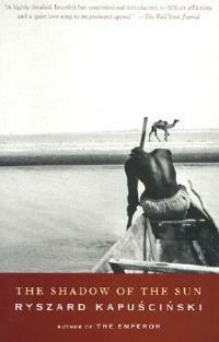 The Shadow of the Sun - Ryszard Kapuscinski - cover