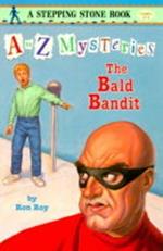 A to Z Mysteries: The Bald Bandit