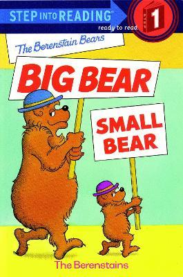 The Berenstain Bears' Big Bear, Small Bear - Stan Berenstain,Jan Berenstain - cover