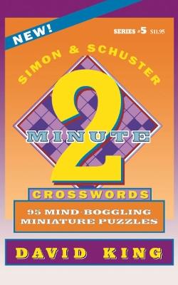 Simon & Schuster Two-Minute Crosswords, Volume 5 - David King - cover