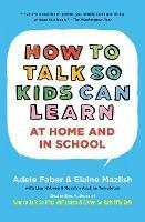 How to Talk so Kids can Learn at Home and at School - Adele Faber - cover