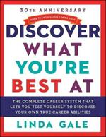Discover What You're Best At: Revised for the 21St Century