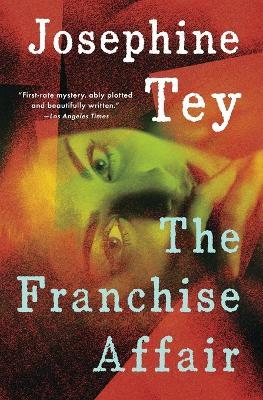 THE FRANCHISE AFFAIR - JOSEPHINE TEY - cover