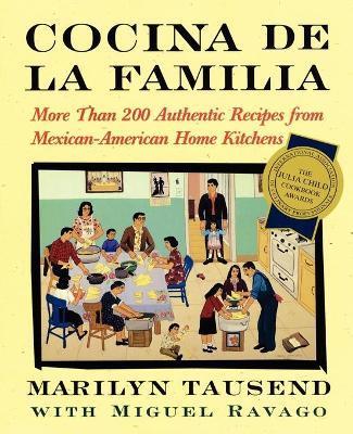 Cocina De La Familia: More Than 200 Authentic Recipes from Mexican-American Home Kitchens - Marilyn Tausend - cover