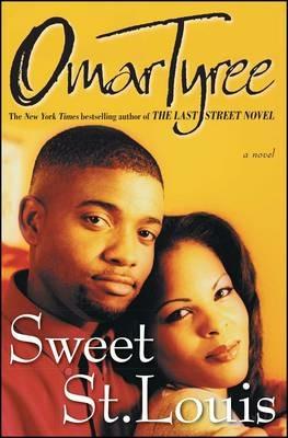 Sweet St. Louis: AN Urban Love Story - Omar Tyree - cover