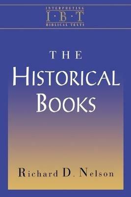 The Historical Books - Richard D. Nelson - cover