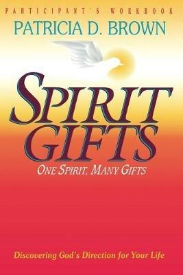 Spirit Gifts: Participant's Workbook - Patricia Brown - cover