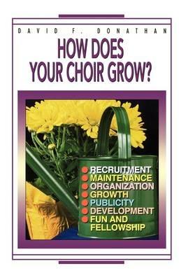 How Does Your Choir Grow? - David F. Donathan - cover