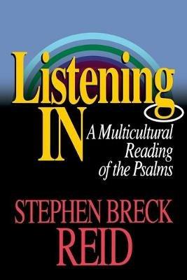 Listening in: Multicultural Reading of the Psalms - Stephen Breck Reid - cover