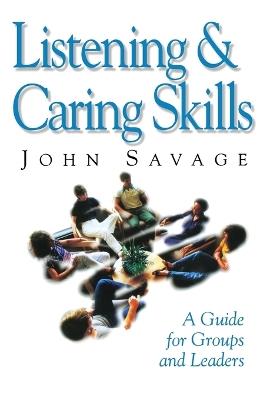 Listening and Caring Skills in Ministry - John Savage - cover