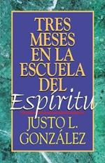 Tres Meses en la Escuela del Espiritu
