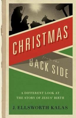 Christmas from the Back Side - J. Ellsworth Kalas - cover