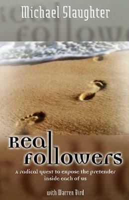 Real Followers: Beyond Virtual Christianity - Michael Slaughter,Warren Bird - cover