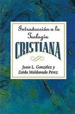 Introduccion a La Teologia Cristiana: Introduction to Christian Theology
