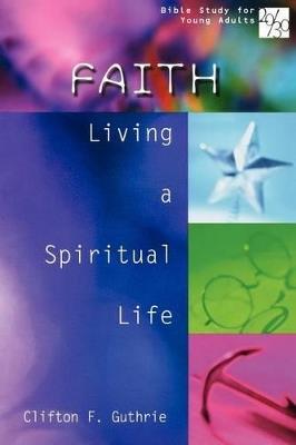 Faith: Bible Study for Young Adults - Clifton Guthrie - cover