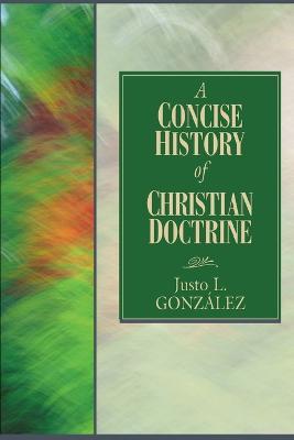 A Concise History of Christian Doctrine - Justo L. Gonzalez - cover