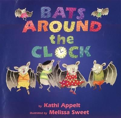 Bats around the Clock - Kathi Appelt - cover