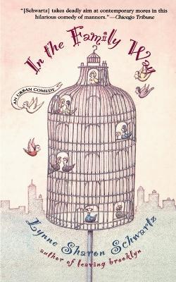 In the Family Way: An Urban Comedy - Lynne Sharon Schwartz - cover