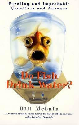Do Fish Drink Water? - Bill McLain - cover