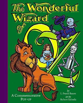 The Wonderful Wizard Of Oz: The perfect gift with super-sized pop-ups! - Robert Sabuda - cover