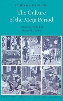 The Culture of the Meiji Period - Daikichi Irokawa - cover