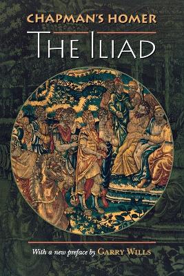 Chapman's Homer: The Iliad - Homer - cover