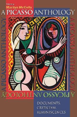 A Picasso Anthology: Documents, Criticism, Reminiscences - cover