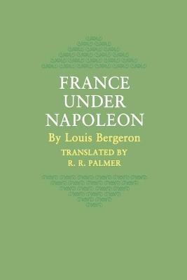 France Under Napoleon - Louis Bergeron - cover
