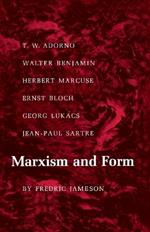 Marxism and Form: 20th-Century Dialectical Theories of Literature