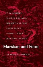 Marxism and Form: 20th-Century Dialectical Theories of Literature