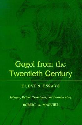 Gogol From the Twentieth Century: Eleven Essays - cover