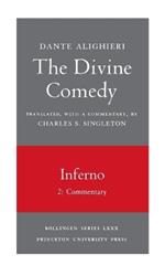 The Divine Comedy, I. Inferno, Vol. I. Part 2: Commentary