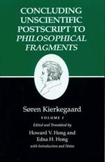 Kierkegaard's Writings, XII, Volume I: Concluding Unscientific Postscript to Philosophical Fragments