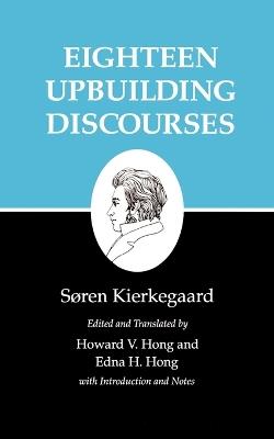 Kierkegaard's Writings, V, Volume 5: Eighteen Upbuilding Discourses - Soren Kierkegaard - cover