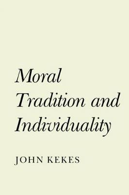 Moral Tradition and Individuality - John Kekes - cover