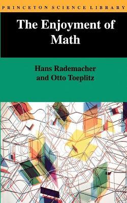 The Enjoyment of Math - Hans Rademacher,Otto Toeplitz - cover
