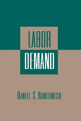 Labor Demand - Daniel S. Hamermesh - cover