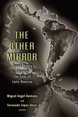 The Other Mirror: Grand Theory through the Lens of Latin America - cover