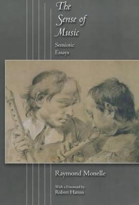 The Sense of Music: Semiotic Essays - Raymond Monelle - cover
