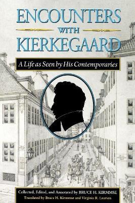 Encounters with Kierkegaard: A Life as Seen by His Contemporaries - Soren Kierkegaard - cover