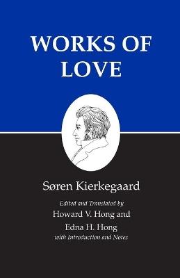 Kierkegaard's Writings, XVI, Volume 16: Works of Love - Soren Kierkegaard - cover