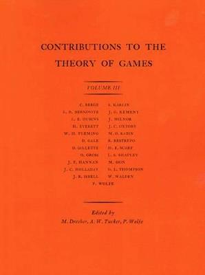 Contributions to the Theory of Games (AM-39), Volume III - Melvin Dresher,Albert William Tucker,Philip Wolfe - cover