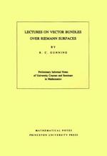 Lectures on Vector Bundles over Riemann Surfaces. (MN-6), Volume 6