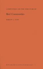 Competition and the Structure of Bird Communities. (MPB-7), Volume 7