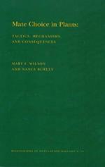 Mate Choice in Plants (MPB-19), Volume 19: Tactics, Mechanisms, and Consequences. (MPB-19)