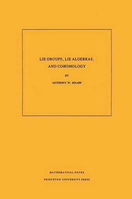 Lie Groups, Lie Algebras, and Cohomology. (MN-34), Volume 34 - Anthony W. Knapp - cover