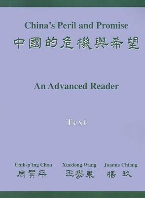 China's Peril and Promise: An Advanced Reader: Text - Chih-p'ing Chou,Xuedong Wang,Joanne Chiang - cover