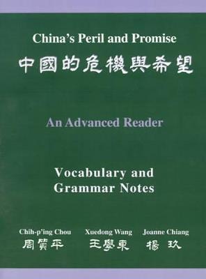 China's Peril and Promise: An Advanced Reader: Vocabulary and Grammar Notes - Chih-p'ing Chou,Xuedong Wang,Joanne Chiang - cover